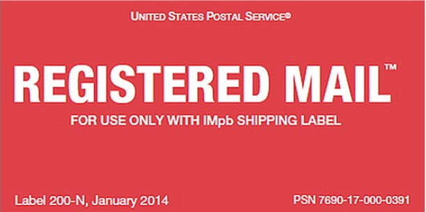 Image of red label with the text "Registered Mail" being the largest. The rest of the text as follows: UNITED STATES POSTAL SERVICE; REGISTERED MAIL; FOR USE ONLY WITH IMpb SHIPPING LABEL; Label 200-N, January 2014; PSN 7690-17-000-0391