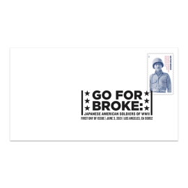 Go for Broke: Japanese American Soldiers of WWII First Day Cover