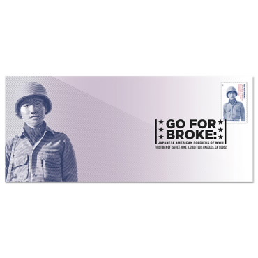 Go for Broke: Japanese American Soldiers of WWII Cachet