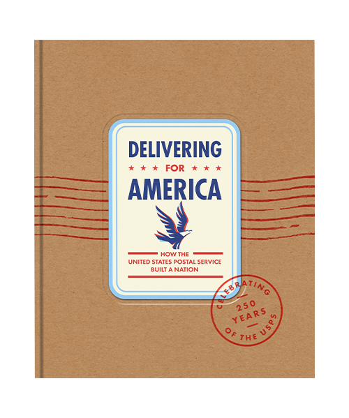 A Delivering for America: How the U.S. Postal Service Built a Nation Book Cover.