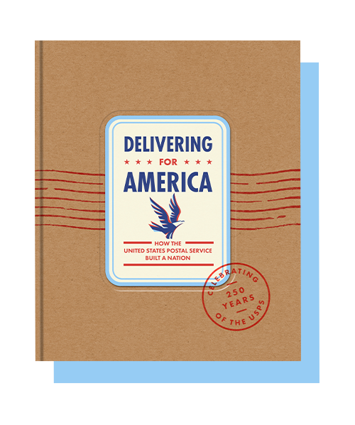 A Delivering for America: How the U.S. Postal Service Built a Nation Book Cover.